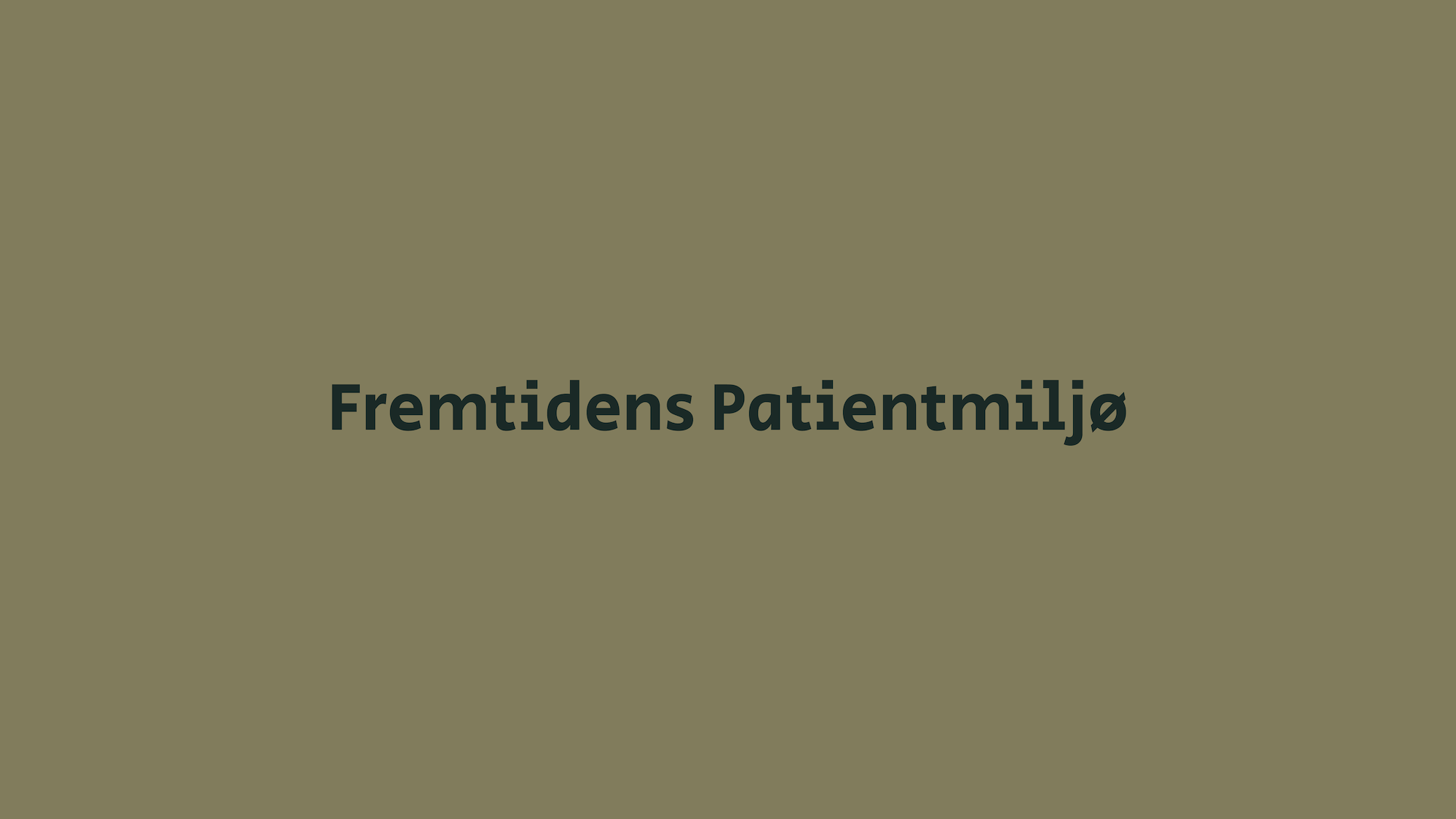 Fremtidens patientmiljø